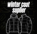 Winter coat supplier